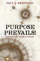 Purpose Prevails! 1545640688 Book Cover