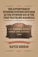 The Adventures of Stunning Stephen Edwards As the Stunning Kid in the Time Traveling Marshals 172836745X Book Cover