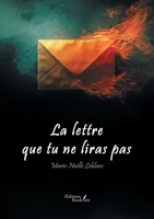 La lettre que tu ne liras pas B0DKT232NY Book Cover