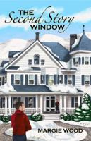 The Second Story Window: The Rose Haven Journals: Book 1 1733180214 Book Cover