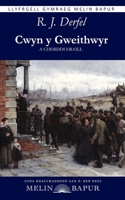 Cwyn y Gweithwyr a Cherddi Eraill (Welsh Edition) 1917237510 Book Cover
