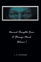 Normal Thoughts from a Strange Mind: Volume I 163881788X Book Cover