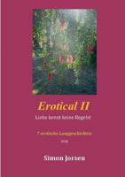 Erotical II - 7 erotische Langgeschichten: Liebe kennt keine Regeln 3741283150 Book Cover