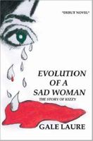 Evolution of a Sad Woman: The Story of Kizzy 1425127304 Book Cover