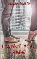 I want you, Babe 3752815507 Book Cover