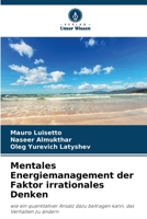 Gestion de l'énergie mentale: le facteur de la pensée irrationnelle 6205692953 Book Cover