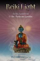 Reiki Light: Reiki, Buddhism & the Medicine Buddha 1905713339 Book Cover