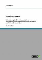 Vaudeville und Film: Untersuchung der Entwicklung popul�rer nordamerikanischer Unterhaltungsformen im sp�ten 19. und fr�hen 20. Jahrhundert 3638917681 Book Cover