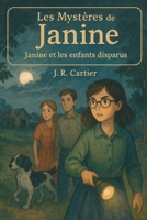 Les Mystères de Janine: Janine et les enfants disparus (French Edition) B0FM7Z1KX2 Book Cover