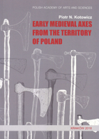 Early Medieval Axes from the Territory of Poland 8376762710 Book Cover