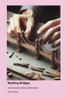 Building Bridges: Jordan Novak's Global Collaborations 1779665350 Book Cover