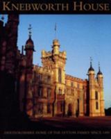 Knebworth House: Hertfordshire Home of the Lytton Family Since 1490 0851013767 Book Cover
