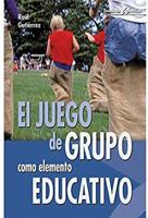 El juego de grupo como elemento educativo 8483160218 Book Cover