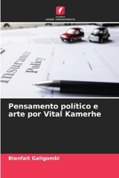 Pensamento político e arte por Vital Kamerhe (Portuguese Edition) 6208870275 Book Cover