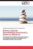 Estrés Laboral, Sensibilidad Emocional y Salud en Médicos 3845488360 Book Cover
