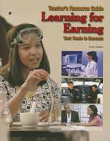 Learning for Earning: Teacher's Resource Guide 1566371155 Book Cover