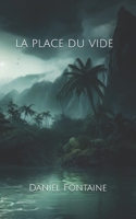 La place du vide (French Edition) B0DWFN6FTK Book Cover