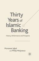 Thirty Years of Islamic Banking: History, Performance and Prospects 1349521965 Book Cover