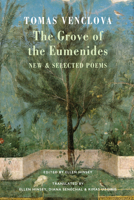 The Grove of the Eumenides: New & Selected Poems 1780377592 Book Cover
