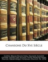 Chansons Du Xve Siècle 1145895166 Book Cover