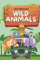 Let's Discover! Wild Animals 1088221270 Book Cover