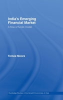 India's Emerging Financial Market: A Flow of Funds Model 0415533198 Book Cover