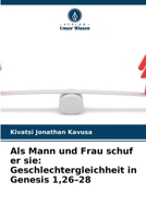 Als Mann und Frau schuf er sie: Geschlechtergleichheit in Genesis 1,26-28 (German Edition) 6630107667 Book Cover