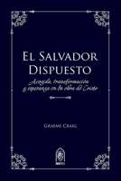 El Salvador Dispuesto: Acogida, transformación y esperanza en la obra de Cristo (Spanish Edition) B0GPX7MZZZ Book Cover