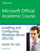 70-410 Installing and Configuring Windows Server 2012 with Lab Manual and Moac Labs Online Set 1118882318 Book Cover