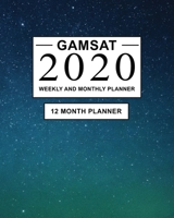 GAMSAT 2020 Weekly and Monthly Planner : 12 Month Study Planner for GAMSAT Preparation - Large (8 X 10 Inches) 1709523743 Book Cover