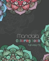Mandala Coloring Book For Adults: 50 Mandalas: An Adult Coloring Book Featuring 50 Unique Never Seen Before Stress Relieving Mandala Designs for Adults Relaxation and Boost Creativity B08VYFJS8T Book Cover