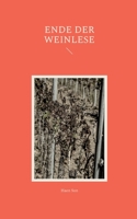 Ende der Weinlese 3756226271 Book Cover