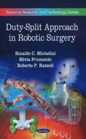 Duty-Split Approach in Robotic Surgery: Robotics Research and Technology Series 1616682329 Book Cover