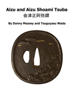 Aizu and Aizu Shoami Tsuba 1312507535 Book Cover