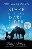 Blaze and the Dark Rider (Pony Club Secrets) 0007245173 Book Cover