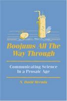 Boojums All the Way through: Communicating Science in a Prosaic Age 0521388805 Book Cover