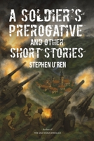 A Soldier's Prerogative and Other Short Stories B0FKT1HQBZ Book Cover