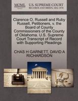 Clarence O. Russell and Ruby Russell, Petitioners, v. the Board of County Commissioners of the County of Oklahoma. U.S. Supreme Court Transcript of Record with Supporting Pleadings 1270384694 Book Cover