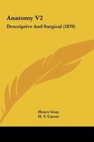 Anatomy V2: Descriptive And Surgical 1164110594 Book Cover