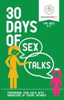 30 Days of Sex Talks for Ages 3-7: Empowering Your Child with Knowledge of Sexual Intimacy 1733604626 Book Cover