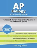 AP Biology 2016 Study Guide: Textbook and Review Prep for the Advanced Placement Biology Test 1628453478 Book Cover