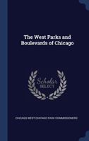 The west parks and boulevards of Chicago 1376877023 Book Cover