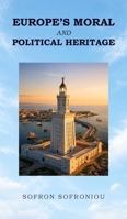 Europe's Moral and Political Heritage 1807690814 Book Cover