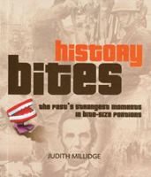 History Bites: The Past's Strangest Moments in Bite-size Portions 1402724977 Book Cover