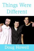 Things Were Different 0595362451 Book Cover
