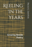 Reeling In The Years: Growing Beside Poetry null Book Cover