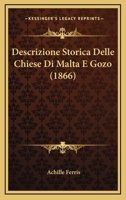 Descrizione Storica Delle Chiese Di Malta E Gozo (1866) 1160073805 Book Cover
