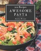 202 Awesome Pasta Recipes: A Pasta Cookbook for Your Gathering B08P3PCBLT Book Cover