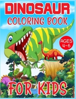 Dinosaur Coloring Book For Kids Ages 4-6 B08BWFL21X Book Cover