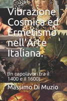 Vibrazione Cosmica ed Ermetismo nell'Arte Italiana.: B0D8HMKTJ4 Book Cover